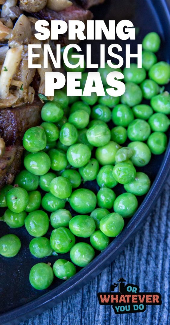 How To Cook Fresh English Peas Or Whatever You Do