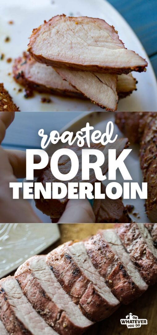 Roasted Pork Tenderloin - Or Whatever You Do