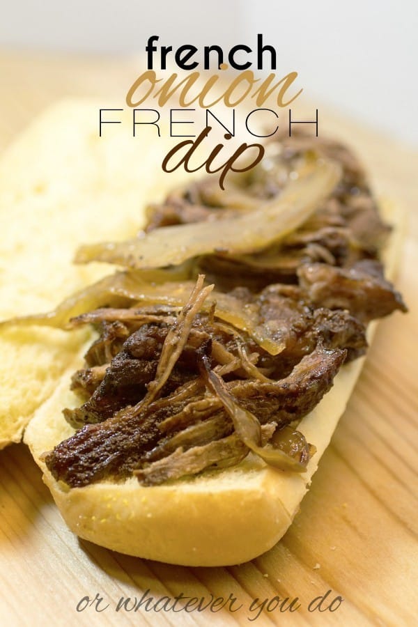 French Onion French Dip Sandwich Recipe - Or Whatever You Do