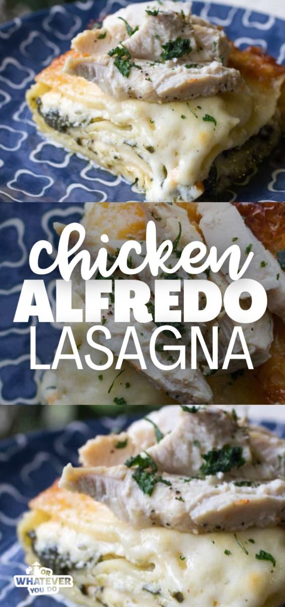 Chicken Alfredo Lasagna with Spinach - Or Whatever You Do