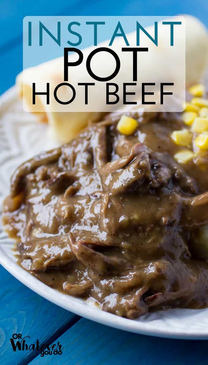 Instant Pot Roast Beef and Gravy - Or Whatever You Do