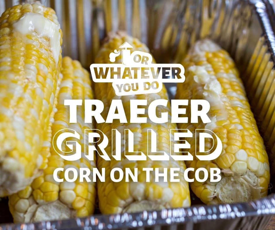 Traeger Corn on the Cob: A Flavorful Summer Treat