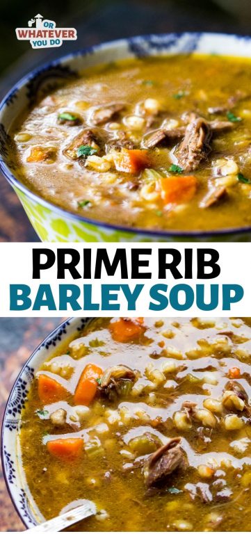 Beef Barley Soup with Prime Rib - Leftover Prime Rib Recipe from OWYD