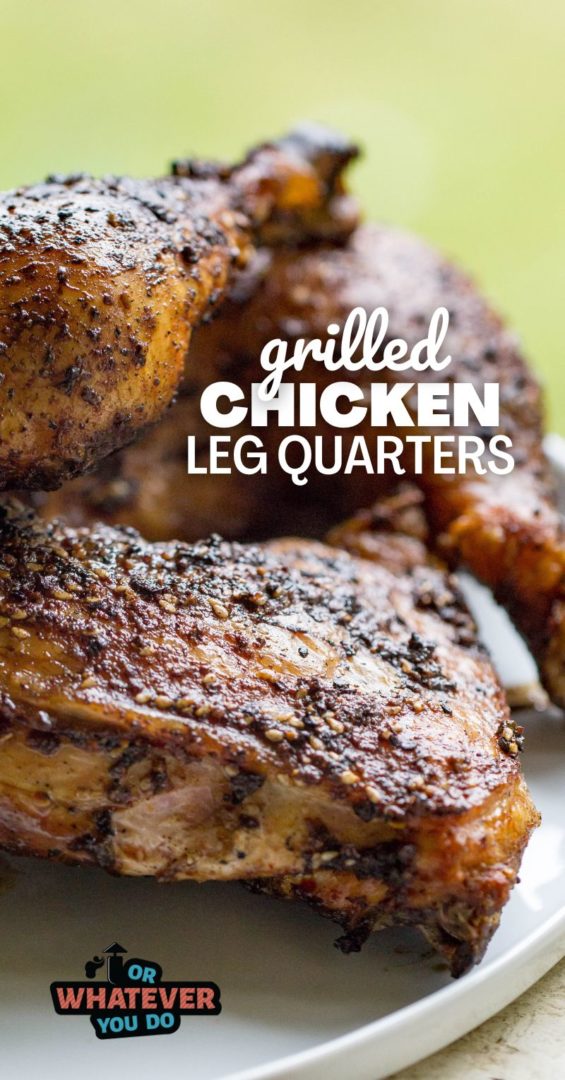 Traeger Grilled Chicken Leg Quarters - Easy pellet grill recipe