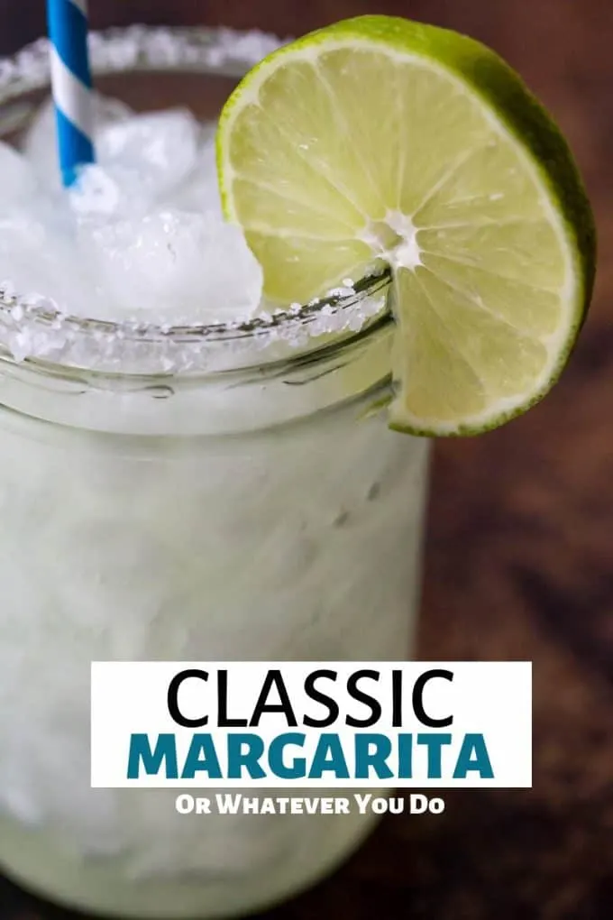 https://www.orwhateveryoudo.com/wp-content/uploads/2019/04/Copy-of-Classic-Margarita-680x1020.jpg.webp