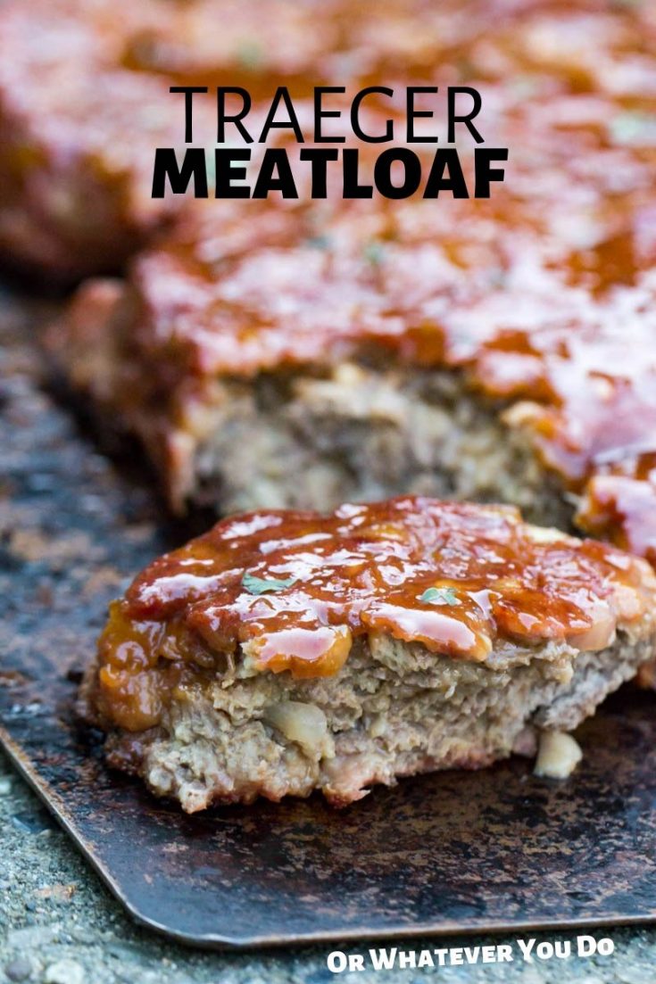 Traeger Smoked Meatloaf Easy Woodfired meatloaf recipe