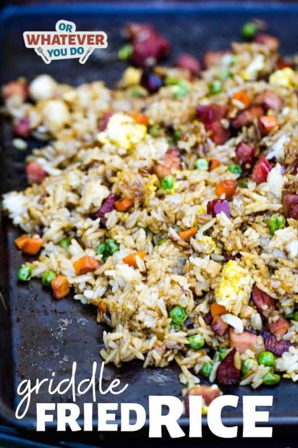 Hibachi-Style Griddle Pork Fried Rice - Or Whatever You Do