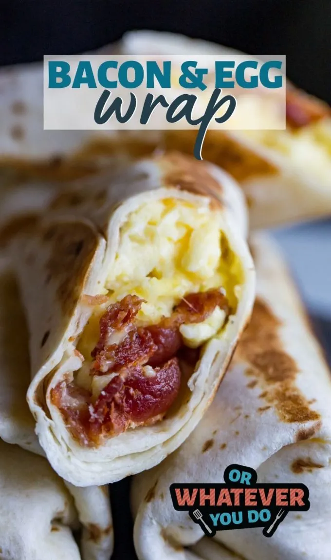 https://www.orwhateveryoudo.com/wp-content/uploads/2020/03/Bacon-and-Egg-Wrap-2-680x1148.jpg.webp
