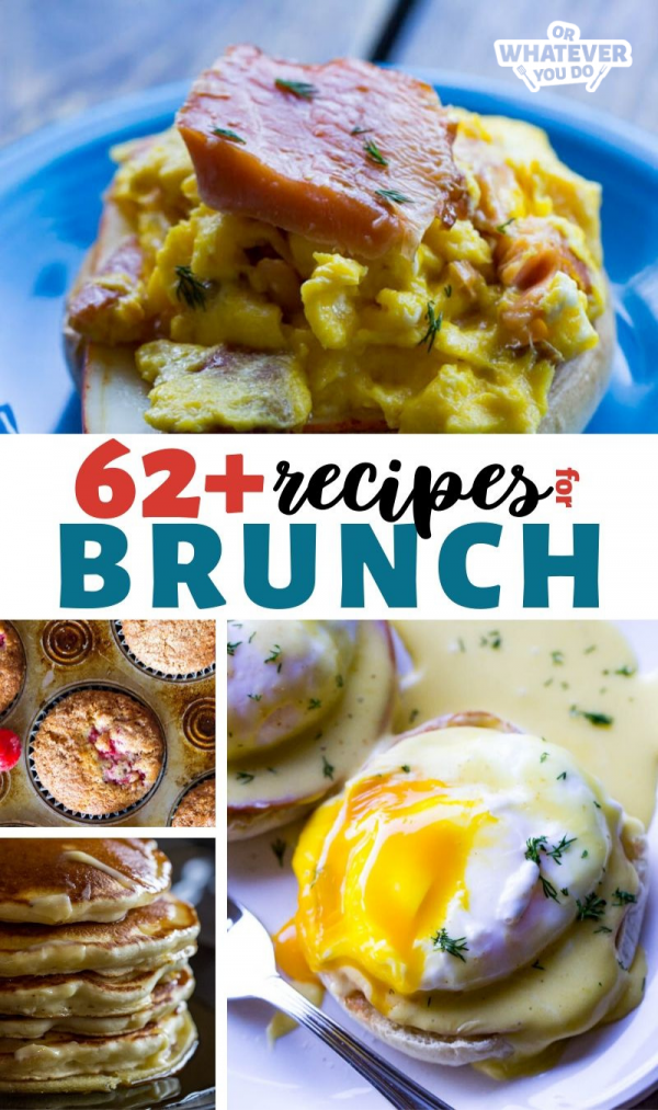 Best Brunch Recipes - Or Whatever You Do