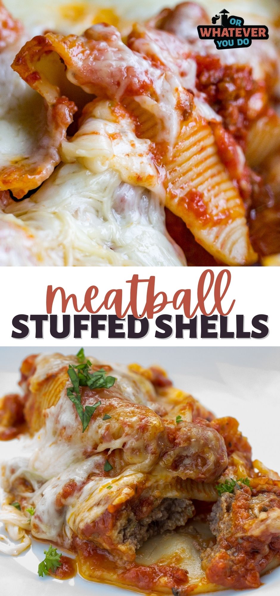 Meatball Stuffed Shells - Or Whatever You Do