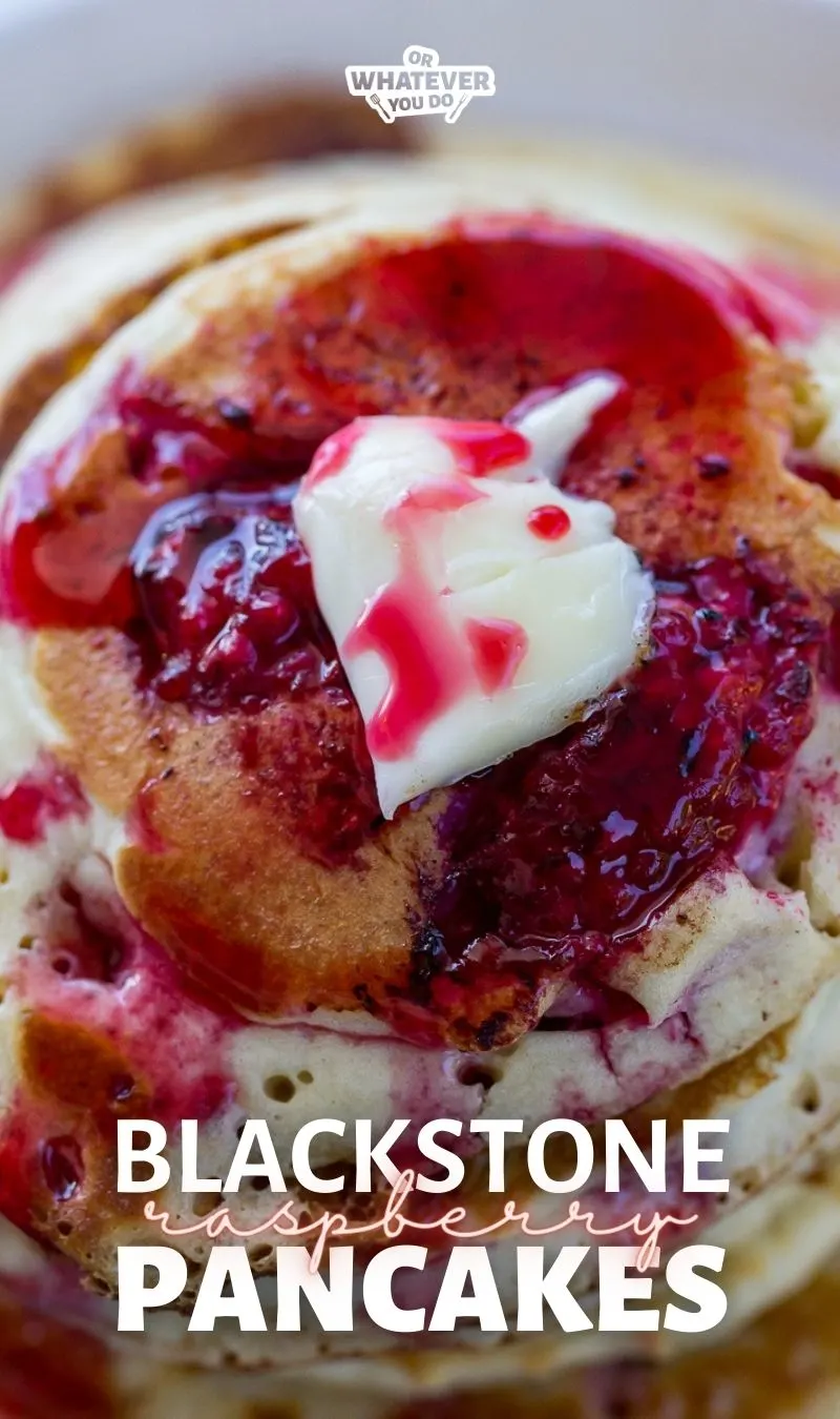 https://www.orwhateveryoudo.com/wp-content/uploads/2020/12/Blackstone-Raspberry-Pancakes-1.jpg.webp