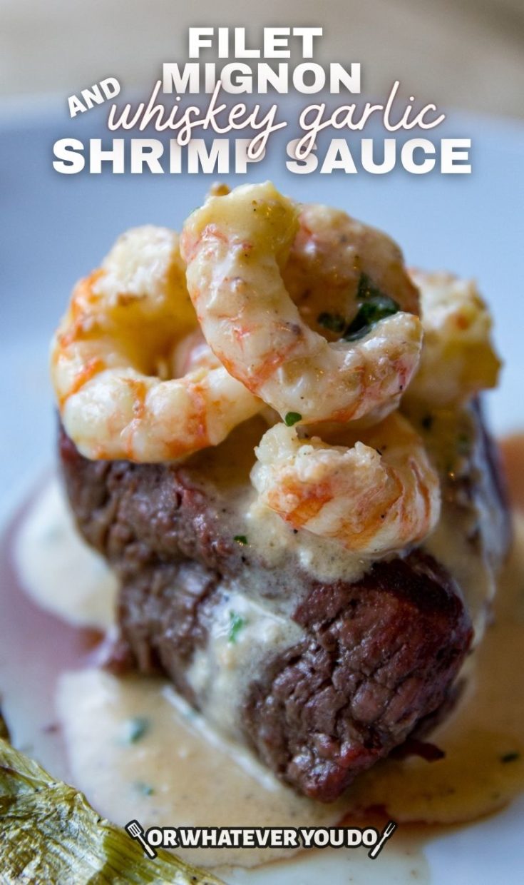 Filet Mignon with Whiskey Garlic Shrimp Sauce [Surf & Turf] Or