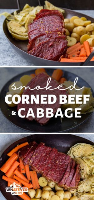 Traeger Smoked Corned Beef and Cabbage - Or Whatever You Do