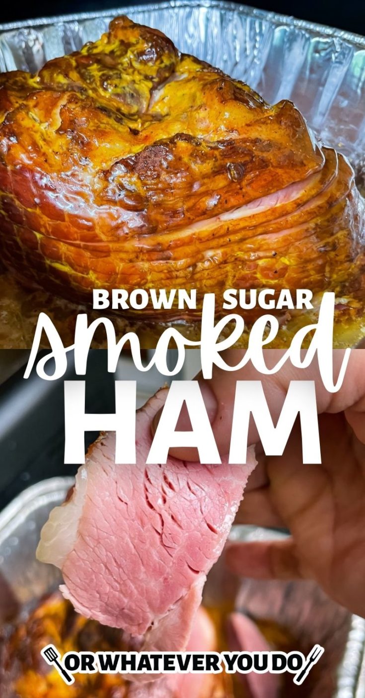 Double Smoked Ham with Brown Sugar Glaze - Or Whatever You Do