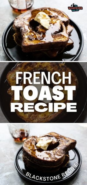 Blackstone French Toast Recipe 301x640 