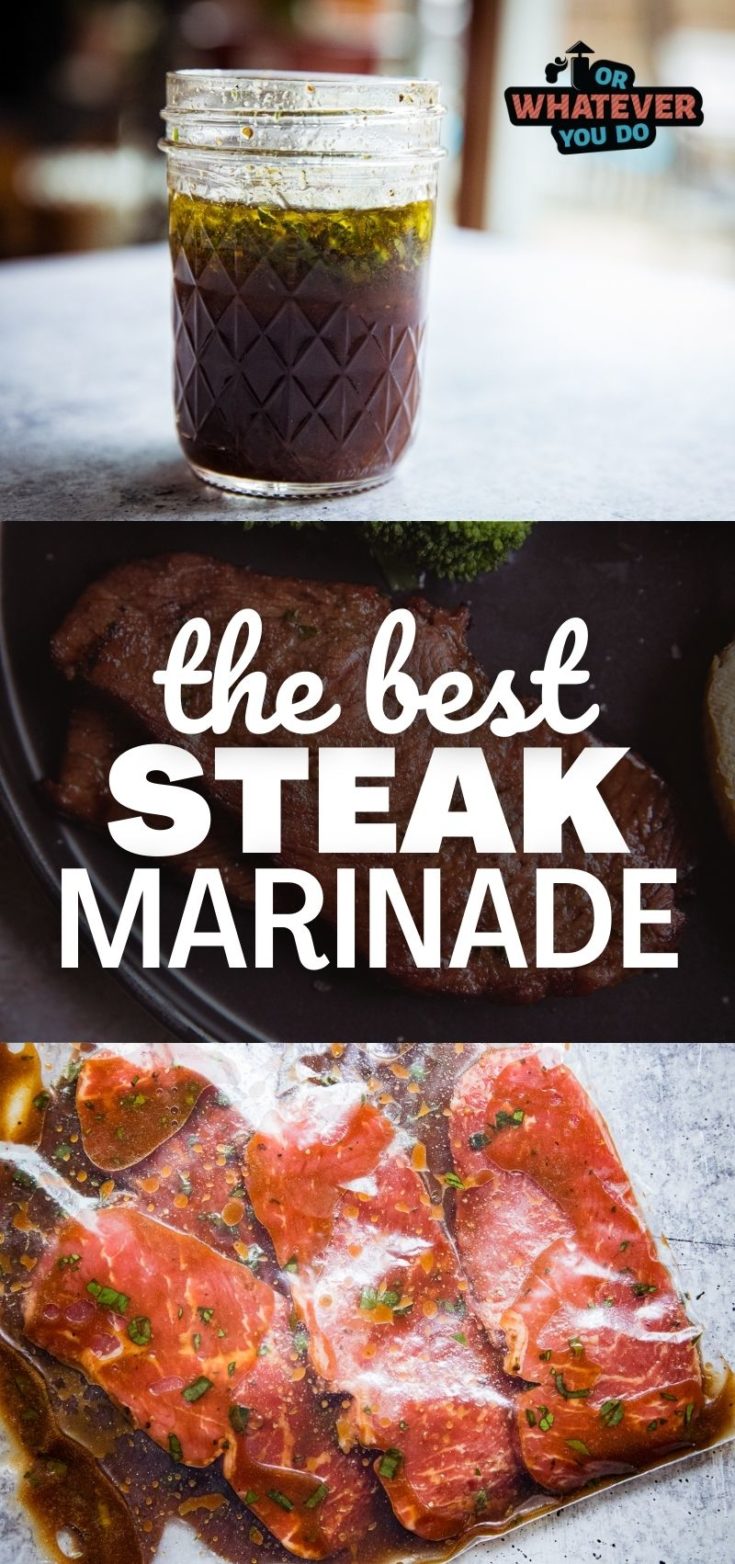 Best Steak Marinade - Or Whatever You Do