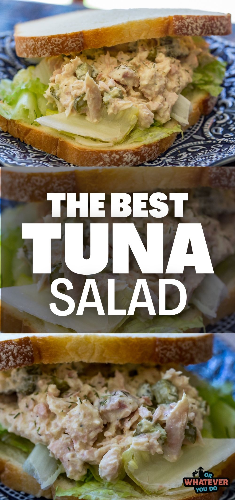 The BEST Tuna Salad Recipe - Or Whatever You Do