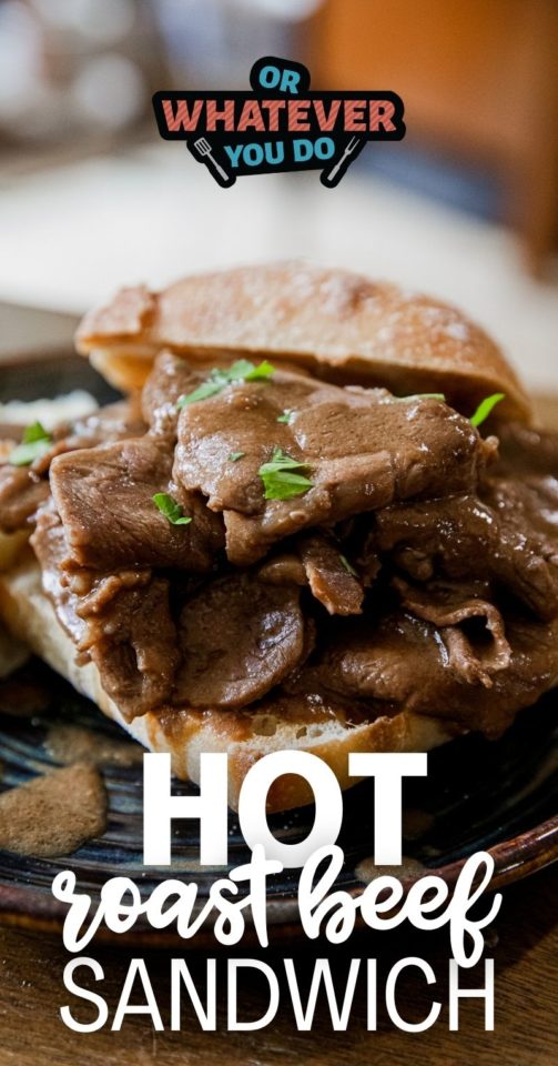 Homemade Hot Roast Beef Sandwich - Or Whatever You Do