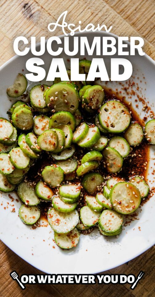 Asian Cucumber Salad - Or Whatever You Do